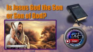Is Jesus God the Son or Son of God?