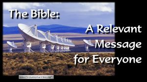 The Bible A Relevant message for everyone!