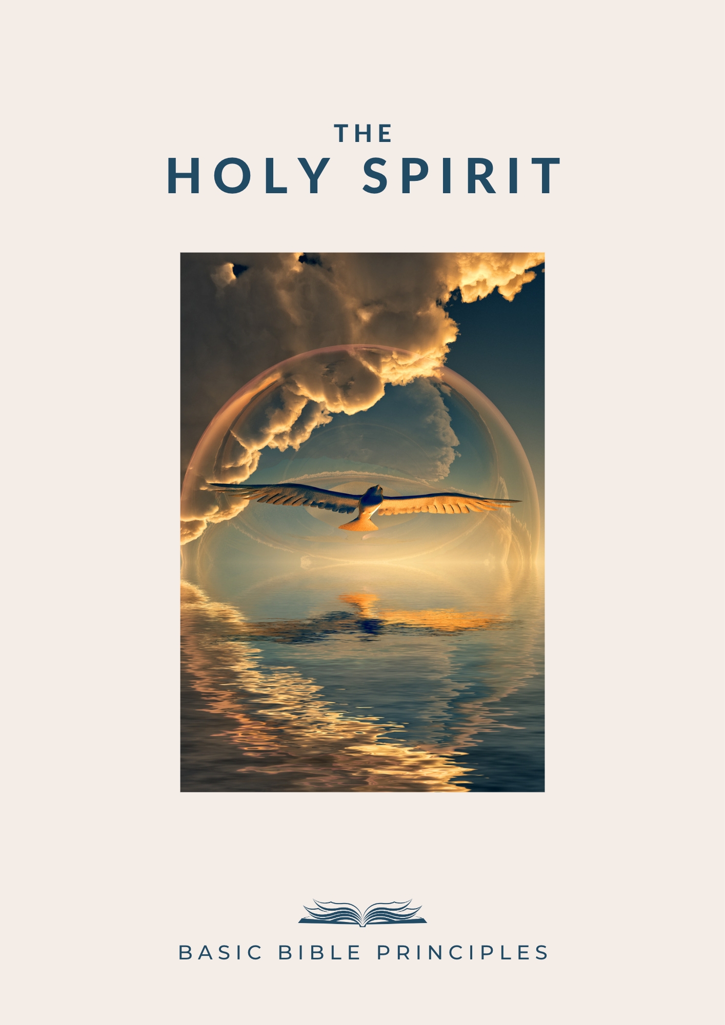 Basic Bible Principles: THE HOLY SPIRIT