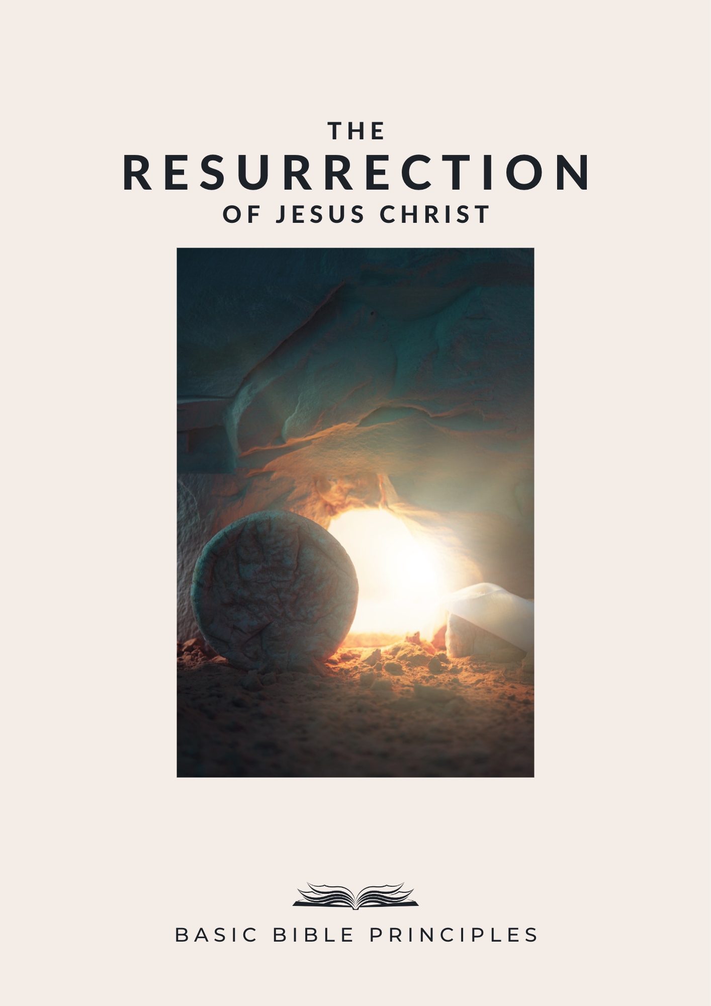 Basic Bible Principles: THE RESURRECTION OF JESUS CHRIST