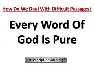 Inspiration: Every Word Of God Is Pure.