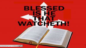 Blessed Is He That Watcheth!: (5 Videos)