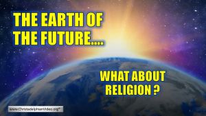Earth of the future: Which Religion will be King?