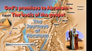 God’s promises to Abraham – The basis of the gospel