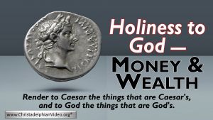 Holiness to God - Money & Wealth