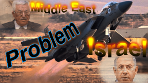 Israel & The Middle East Problem