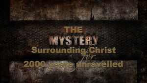 The mystery surrounding Christ for 2000 years unravelled - Video post