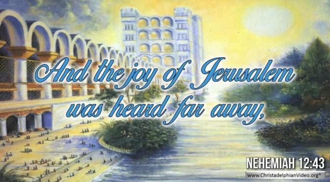 Thought for November 24th. "AND THE JOY OF JERUSALEM WAS HEARD …”