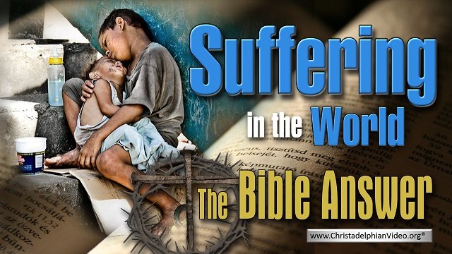 BASIC BIBLE PRINCIPLES: THE PROBLEM OF SUFFERING