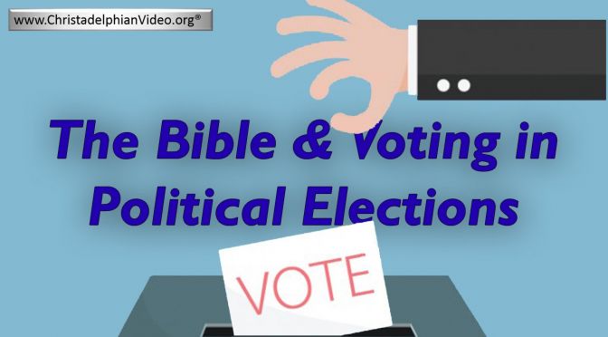 BASIC BIBLE PRINCIPLES: THE CHRISTIAN AND POLITICS