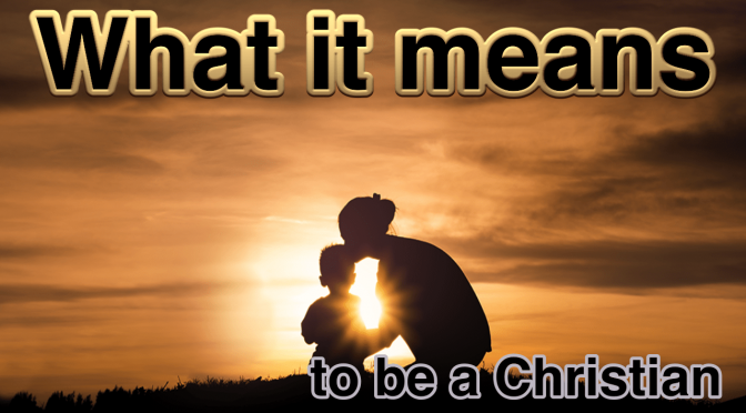What it means to be a Christian: Video post