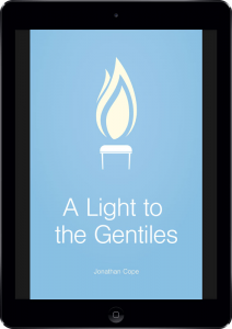 A Light to the Gentiles: Publication by the Christadelphian Office - Bro. J. Cope