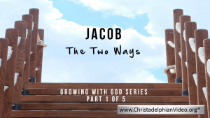 Jacob - Growing With God - (5 Videos)