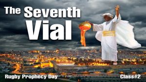 The 7th Vial: 'The Great earthquake' Setting up of God's Kingdom on Earth