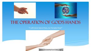 The Operation Of God's Hands - Video Series