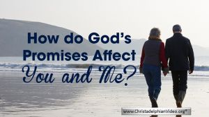 How do God's promises affect you and me?