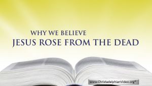 Why we believe Jesus rose from the dead!