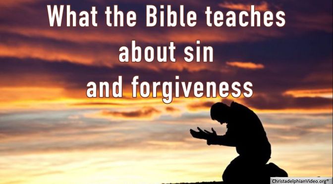 What the Bible teaches about sin and forgiveness
