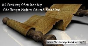 1st Century Christianity Challenges Modern Church Teaching