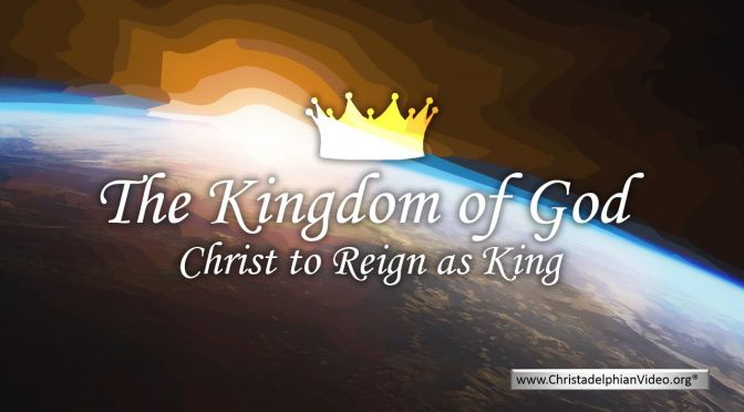 BASIC BIBLE PRINCIPLES: THE KINGDOM OF GOD