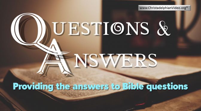Bible Questions and Answers:
