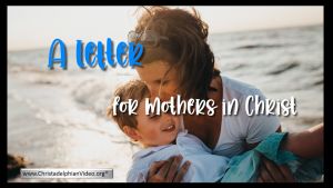 A Letter to Mothers in Christ...