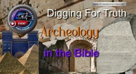 Digging For Truth: Archaeology in the Bible.