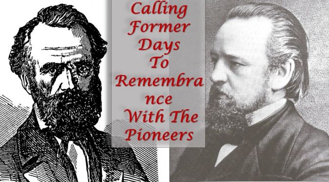 Calling Former Days To Remembrance With The Pioneers: 2 part Bible Study Series