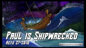 Bible Stories for Children: Paul is shipwrecked