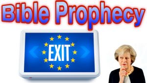 Britain in Bible Prophecy: Britain’s road to EU exit as required by the Bible -Bible in the News Video Post