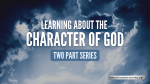Learning about the Character of God
