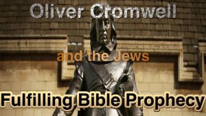 Cromwell the Jews and the Second Coming -  When?