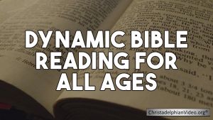 Dynamic Bible reading for all ages.