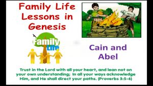 Family Life Lessons in Genesis: Cain and Abel