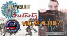 In a world of Uncertainty - What are we to do?