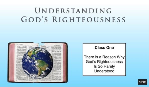 Understanding God's Righteousness Series: 74 Videos - (Bro Jim Dillingham)
