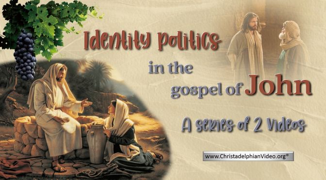 Identity Politics in the Gospel of John - 2 Video ( Glenfield Fraternal; )