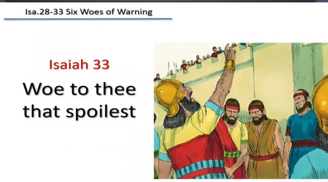 Isaiah 33: Woe to you, destroyer