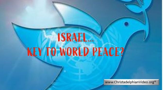 Israel: The Answer to World Peace?