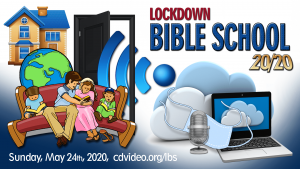 LOCKDOWN Bible School 2020