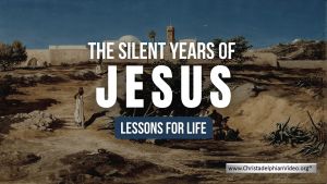 Jesus: The Silent years