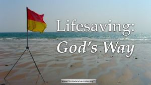 Lifesaving! - God's way -