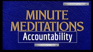 Minute Meditations:  Accountability ? R.J.Lloyd