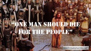 One Man Should Die For The People: 3 Part Video Bible Study