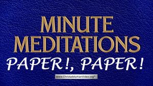 Minute Meditation - Paper! Paper! by R J. Lloyd