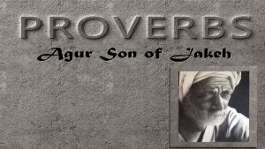 Agur Son of Jakeh:  6 Part Video Study Series