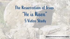 ‘He is Risen: From his Crucifixion to the Ascension’ 5 Videos