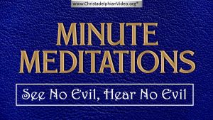 Minute Meditations: See no Evil, Hear no Evil - R.J.Lloyd