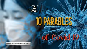 The 10 Parables of Covid 19
