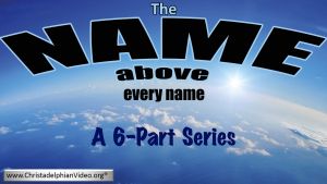 The Name above Every Name - 6 - Videos